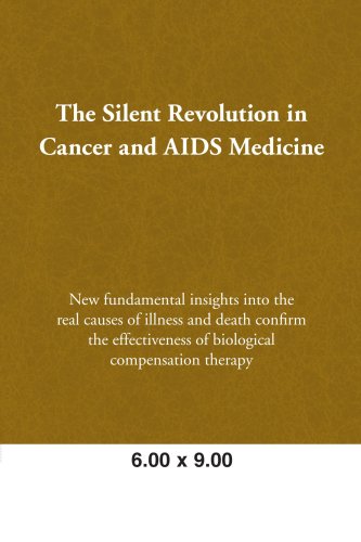 The Silent Revolution in Cancer and AIDS Medicine