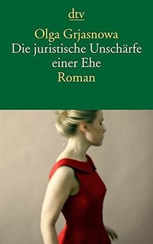 Die juristische Unschärfe einer Ehe: Roman (dtv Literatur)