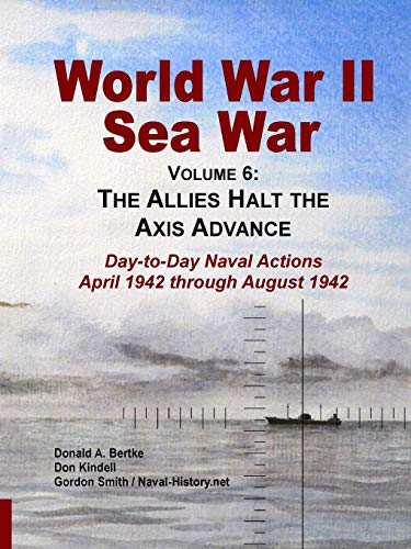 World War Ii Sea War, Vol 6: The Allies Halt the Axis Advance