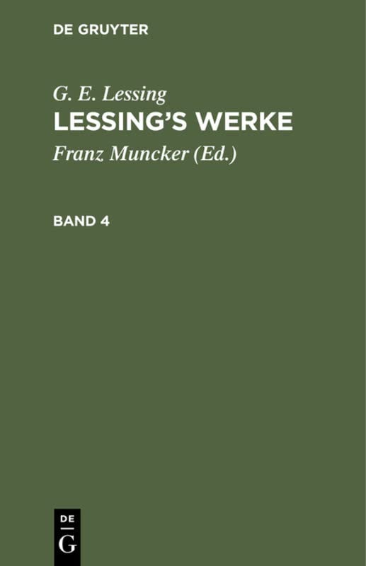 G. E. Lessing: Lessing’s Werke. Band 4