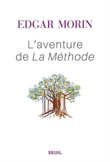 L'aventure de La méthode. Pour une rationalité ouverte