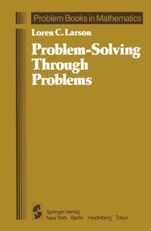 Problem-Solving Through Problems (Problem Books in Mathematics)