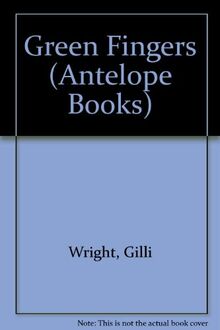 Green Fingers (Antelope Books)