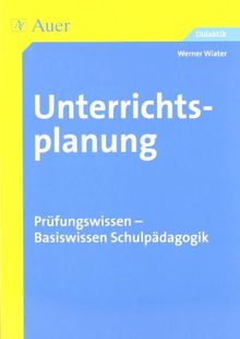 Unterrichtsplanung: Prüfungswissen - Basiswissen Schulpädagogik von Werner Wiater | Buch | Zustand gut