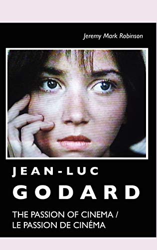 Jean-Luc Godard: The Passion of Cinema / Le Passion de Cinéma