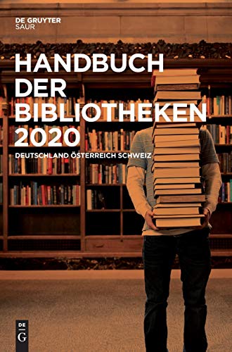 Handbuch der Bibliotheken 2020: Deutschland, Österreich, Schweiz