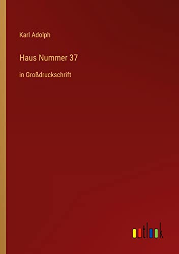 Haus Nummer 37: in Großdruckschrift