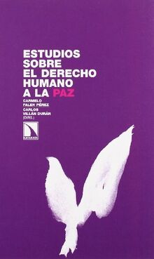 Estudios sobre el derecho humano a la paz (Investigacion Y Debate)