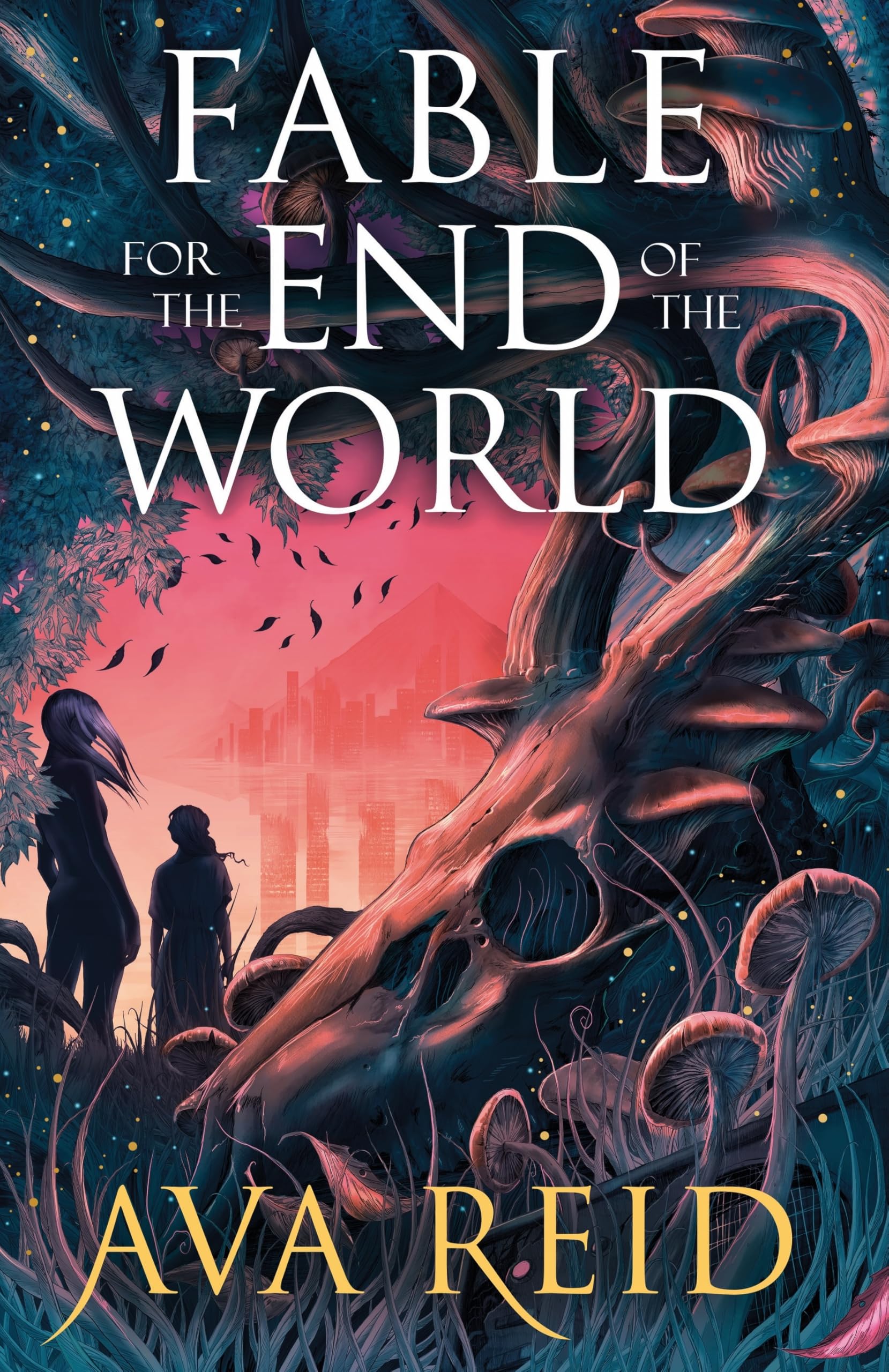 Fable For The End Of The World, By Ava Reid