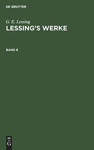 G. E. Lessing: Lessing’s Werke. Band 8