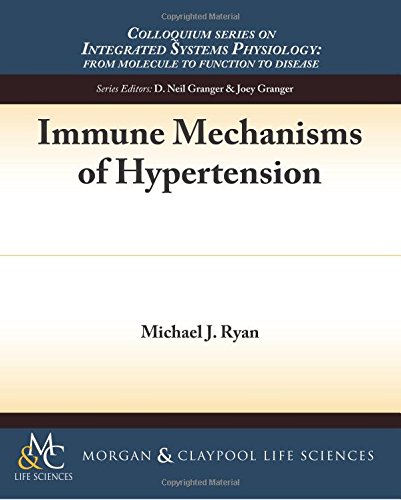 Immune Mechanisms of Hypertension (Colloquium Series on Integrated Systems Physiology)
