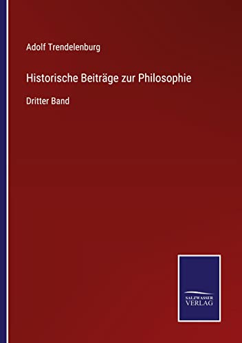 Historische Beiträge zur Philosophie: Dritter Band