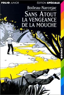 Sans Atout. La vengeance de la mouche