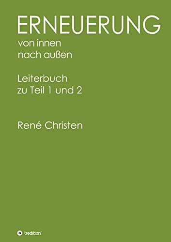 Erneuerung von innen nach außen, Leiterheft: Leiterbuch zu Teil 1 und 2