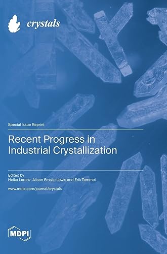 Recent Progress in Industrial Crystallization