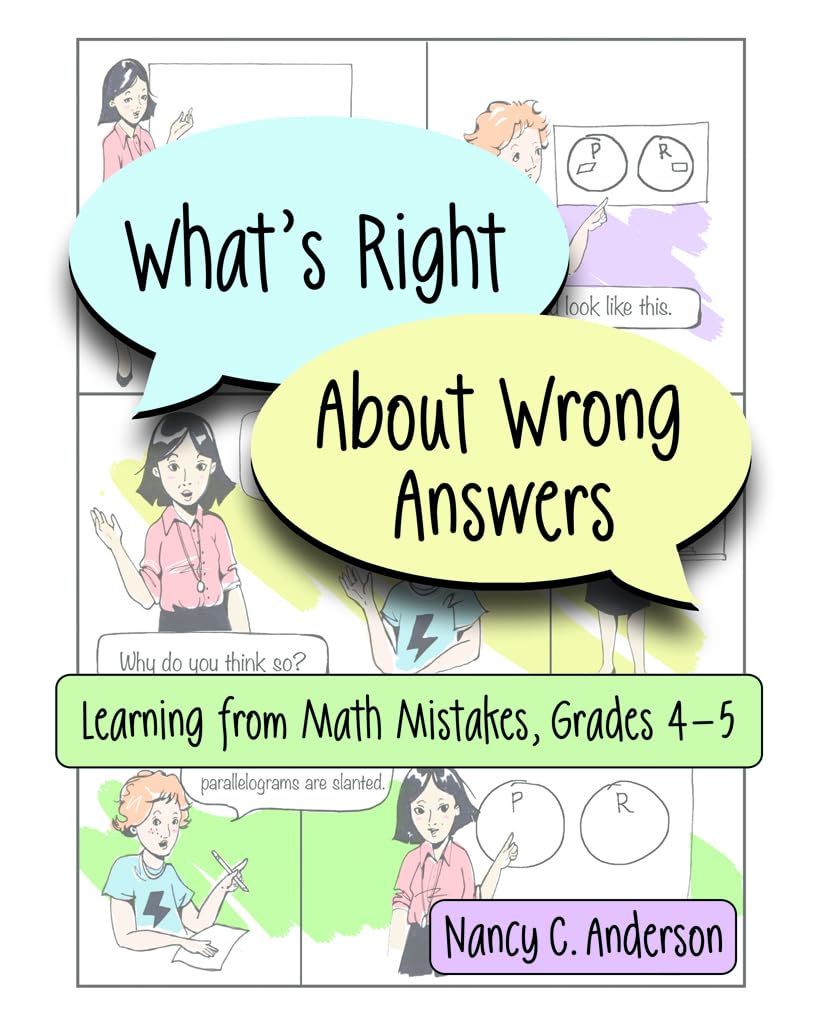 What's Right About Wrong Answers: Learning From Math Mistakes, Grades 4-5