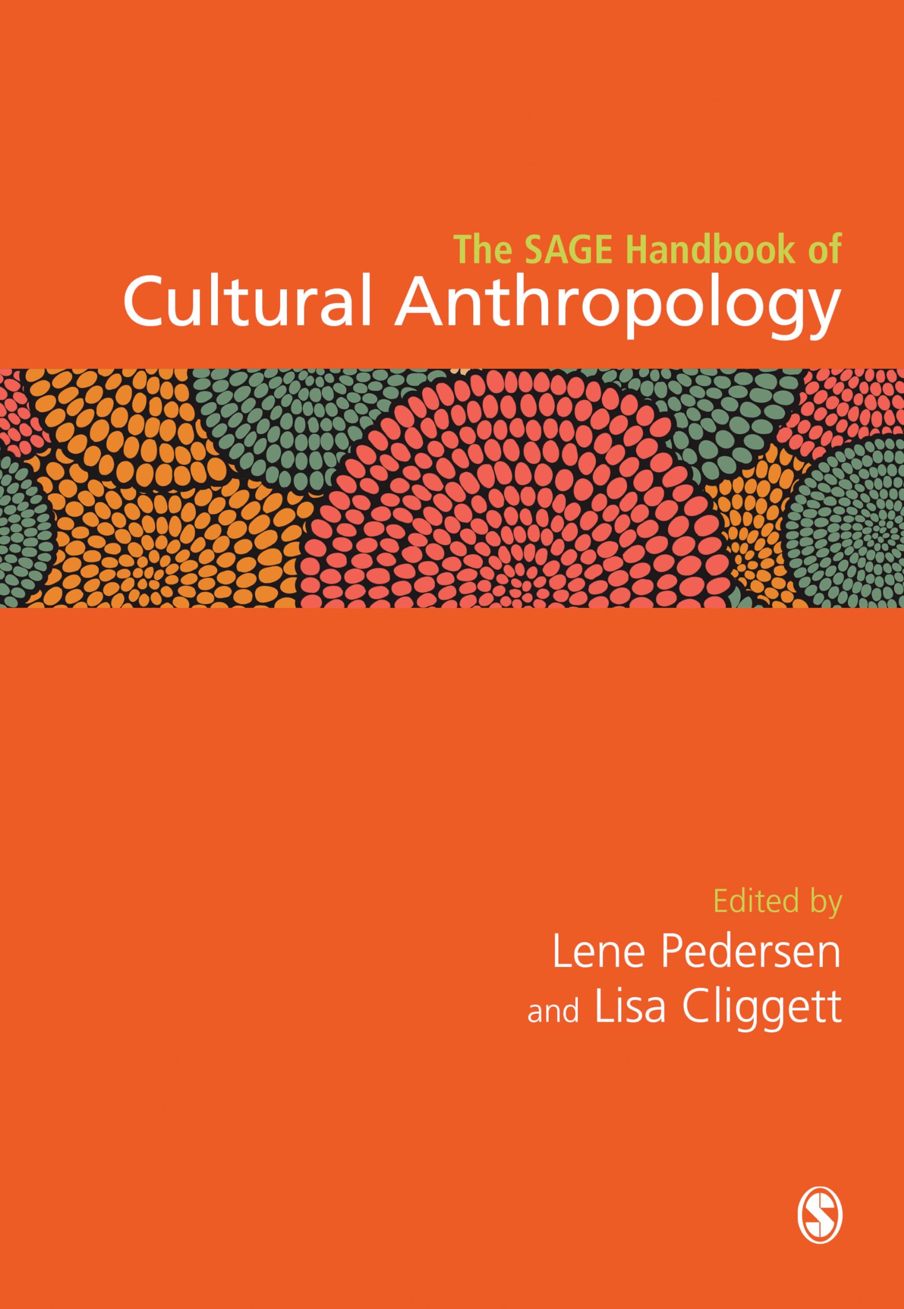 The SAGE Handbook of Cultural Anthropology (Sage Handbook of the Social Sciences)