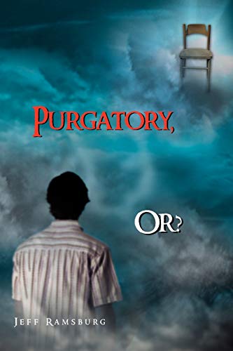 Purgatory, Or?
