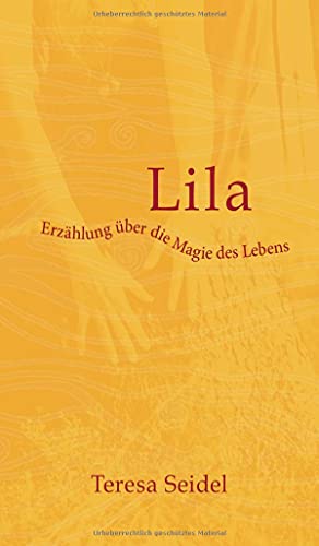 Lila - Erzählung über die Magie des Lebens