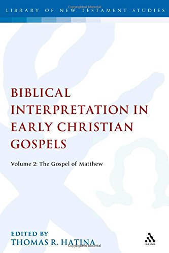 Biblical Interpretation in Early Christian Gospels: Volume 2: The Gospel of Matthew (Library of New Testament Studies)