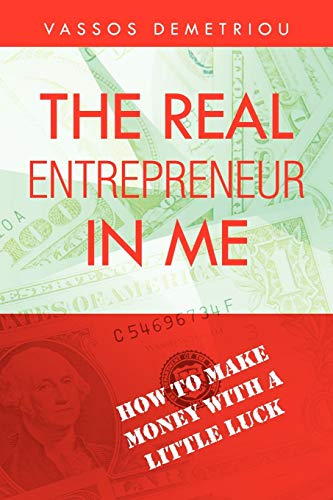 The Real Entrepreneur in Me: how to make money with a little luck