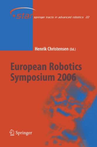 European Robotics Symposium 2006 (Springer Tracts in Advanced Robotics, Band 22)