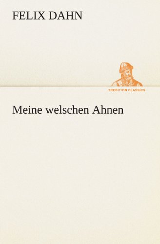 Meine welschen Ahnen (TREDITION CLASSICS)