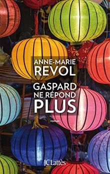 Gaspard ne répond plus von Revol, Anne-Marie | Buch | Zustand sehr gut
