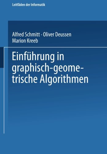 Einführung in Graphisch-Geometrische Algorithmen (XLeitfäden der Informatik)