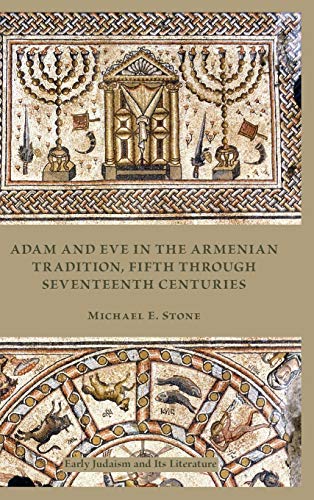 Adam and Eve in the Armenian Tradition: Fifth through Seventeenth Centuries (Society of Biblical Literature: Early Judaism and Its Literature)