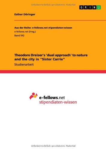 Theodore Dreiser's 'dual approach' to nature and the city in Sister Carrie