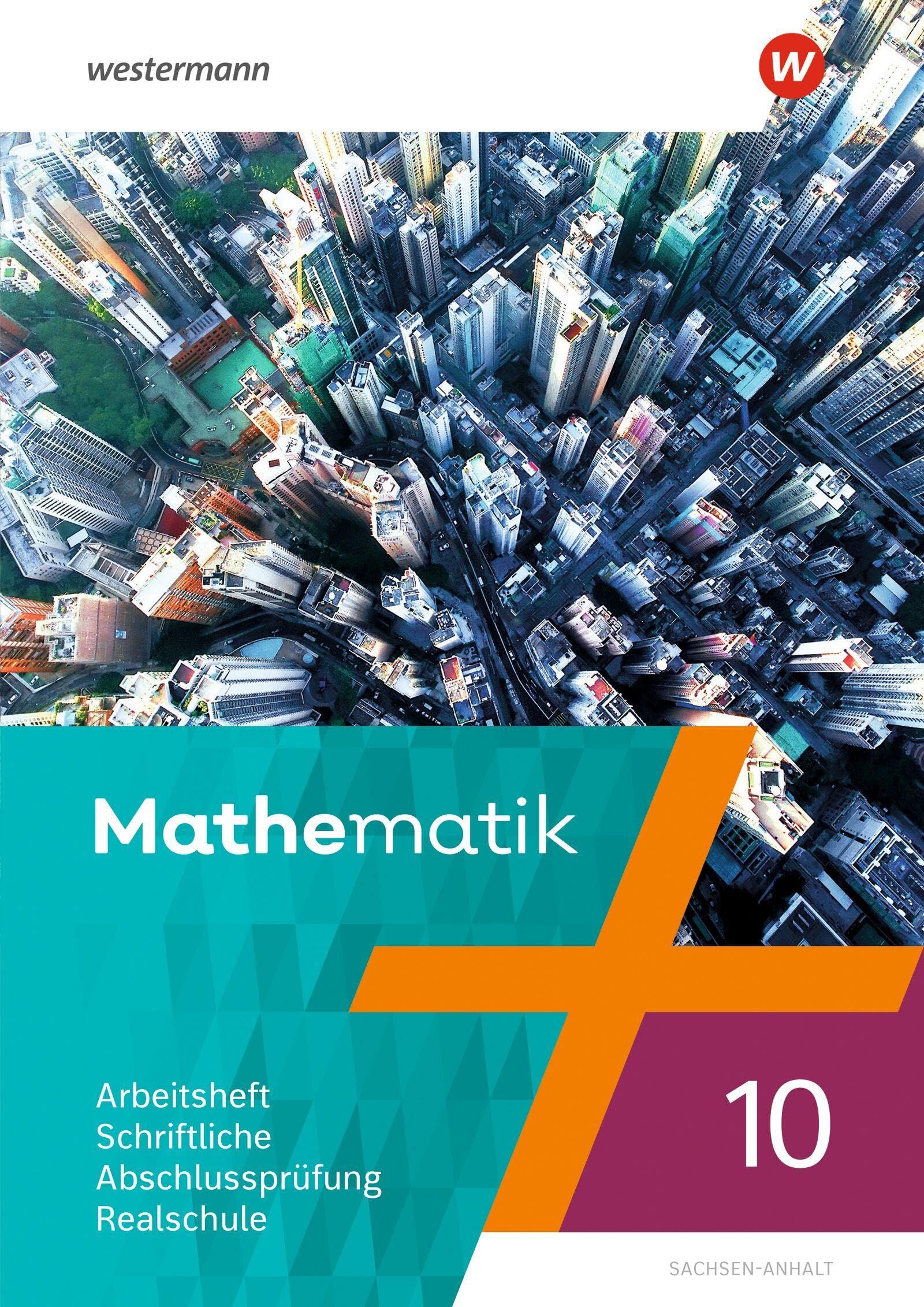 Mathematik - Arbeitsheft 10 Vorbereitung Abschlussprüfung Sachsen-Anhalt