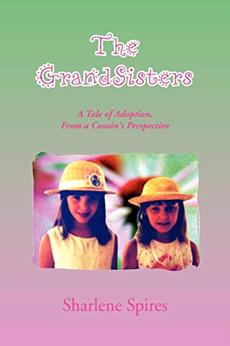 The GrandSisters: A Tale of Adoption, From a Cousin's Perspective