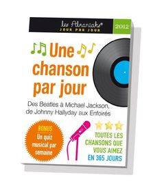Une chanson par jour 2012 : des Beatles à Michael Jackson, de Johnny Hallyday aux Enfoirés