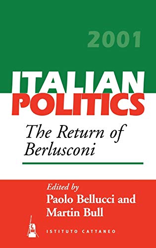 The Return of Berlusconi (Italian Politics, Band 17)