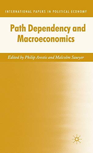 Path Dependency and Macroeconomics (International Papers in Political Economy)