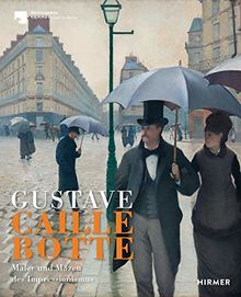 Gustave Caillebotte: Maler und Mäzen des Impressionismus