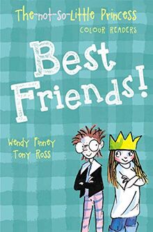 Best Friends!: 2 (The Not So Little Princess)