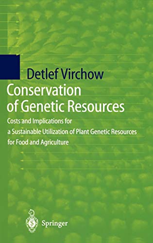 Conservation of Genetic Resources: Costs and Implications for a Sustainable Utilization of Plant Genetic Resources for Food and Agriculture