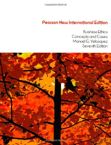 Velasquez, Manuel G. Business Ethics, Concepts And Cases