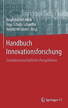 Handbuch Innovationsforschung: Sozialwissenschaftliche Perspektiven