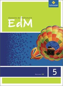 Elemente der Mathematik SI - Ausgabe 2013 für G9 in Hessen: Schülerband 5: Sekundarstufe 1 - Ausgabe 2013
