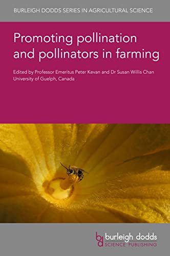 Promoting Pollination and Pollinators in Farming (Burleigh Dodds Series in Agricultural Science, 126, Band 126)