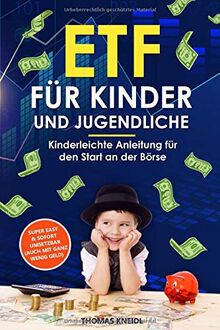 ETF für Kinder und Jugendliche: Kinderleichte Anleitung für den Start an der Börse