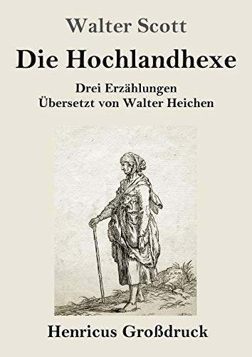 Die Hochlandhexe (Großdruck): Drei Erzählungen