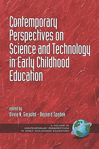 Contemporary Perspectives on Science and Technology in Early Childhood Education (Contemporary Perspectives in Early Childhood Education)
