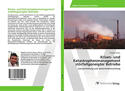 Krisen- und Katastrophenmanagement störfallgeneigter Betriebe: Statuserhebung und Szenarienbetrachtung