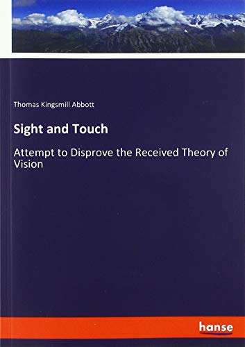 Sight and Touch: Attempt to Disprove the Received Theory of Vision