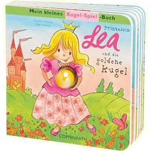 Mein kleines Kugel-Spiel-Buch. Prinzessin Lea und die goldene Kugel. Mein kleines Kugel-Spiel-Buch