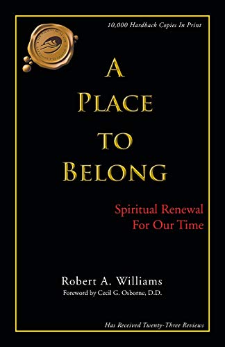 A PLACE TO BELONG: Spiritual Renewal For Our Time